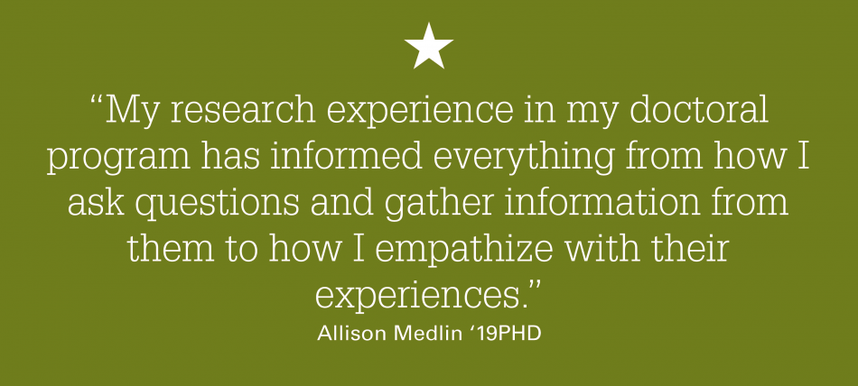 A quote graphic that reads: "My research experience in my doctoral program has informed everything from how I ask questions and gather information from them to how I empathize with their experiences."