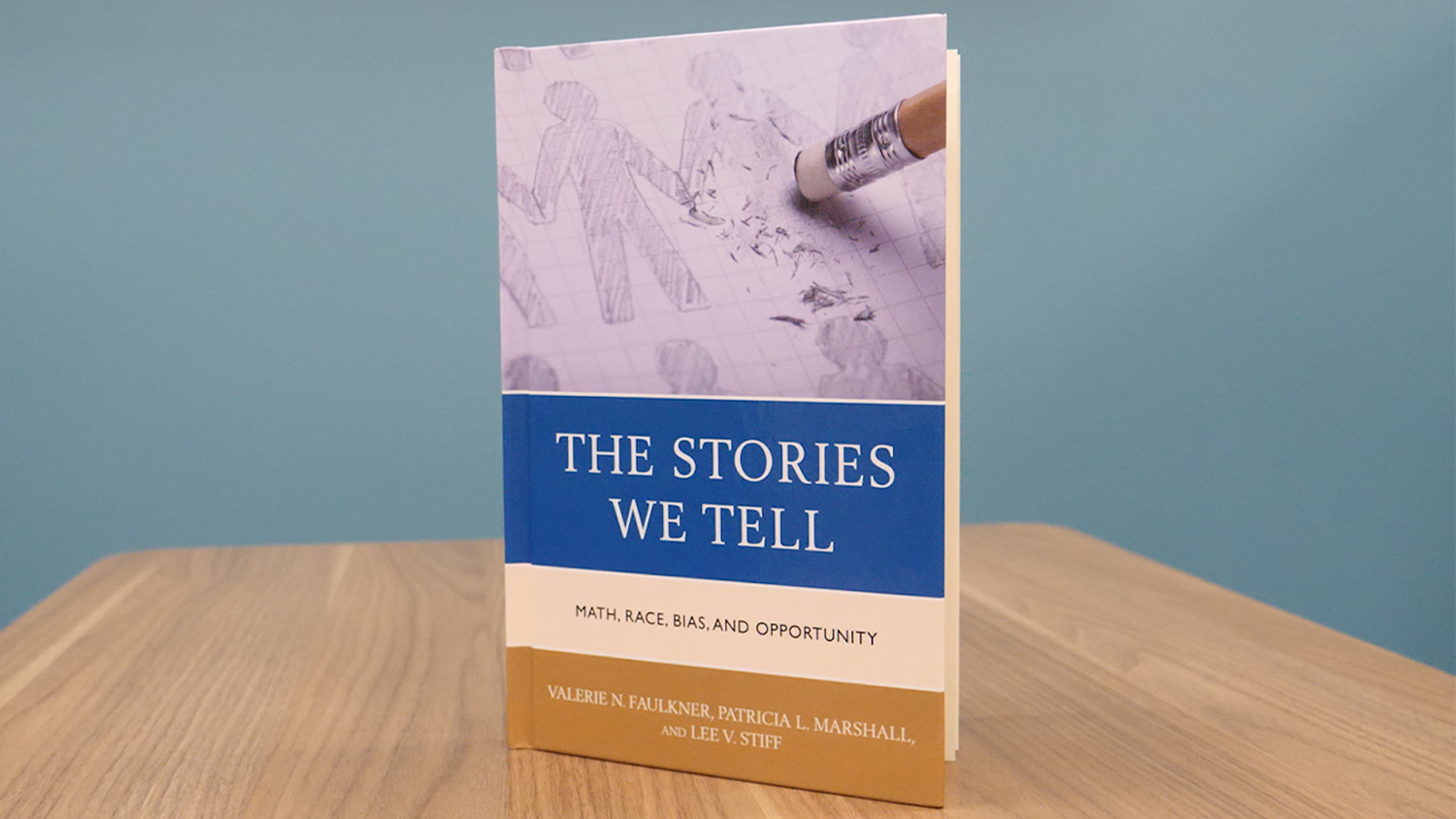 A copy of "The Stories We Tell: Math, Race,Bias, and Opportunity"