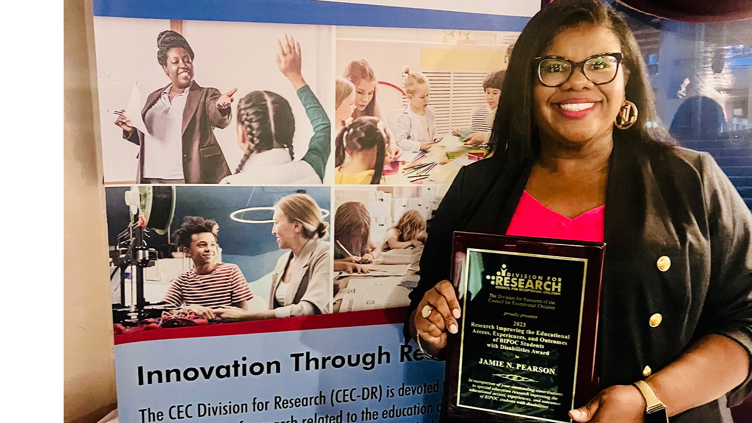 Assistant Professor Jamie Pearson with her Research Improving the Educational Access, Experiences and Outcomes of BIPOC Students with Disabilities Award