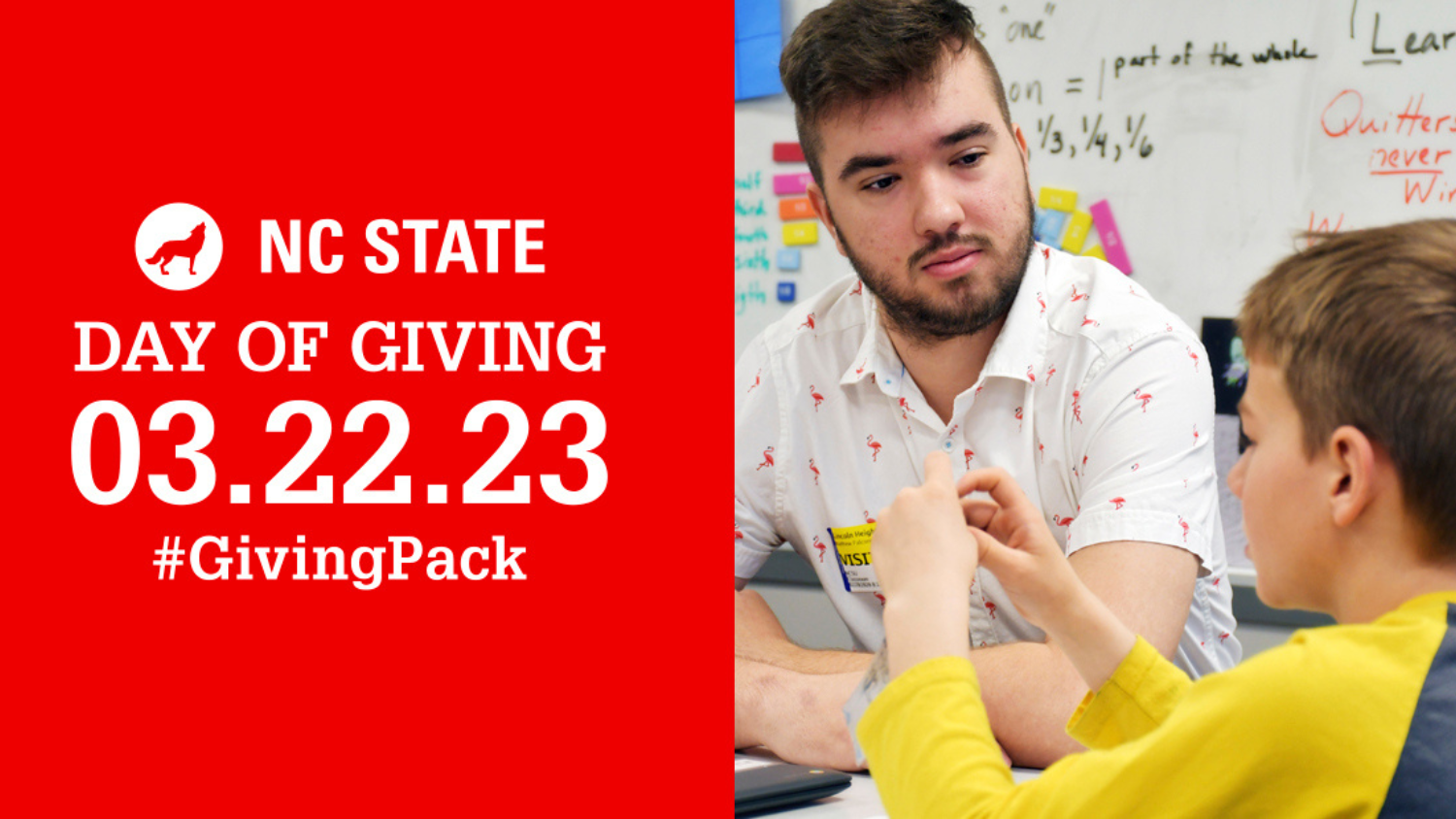 Photo of student teacher working with elementary school student next to graphic: NC State Day of Giving 3.22.23 #GivingPack