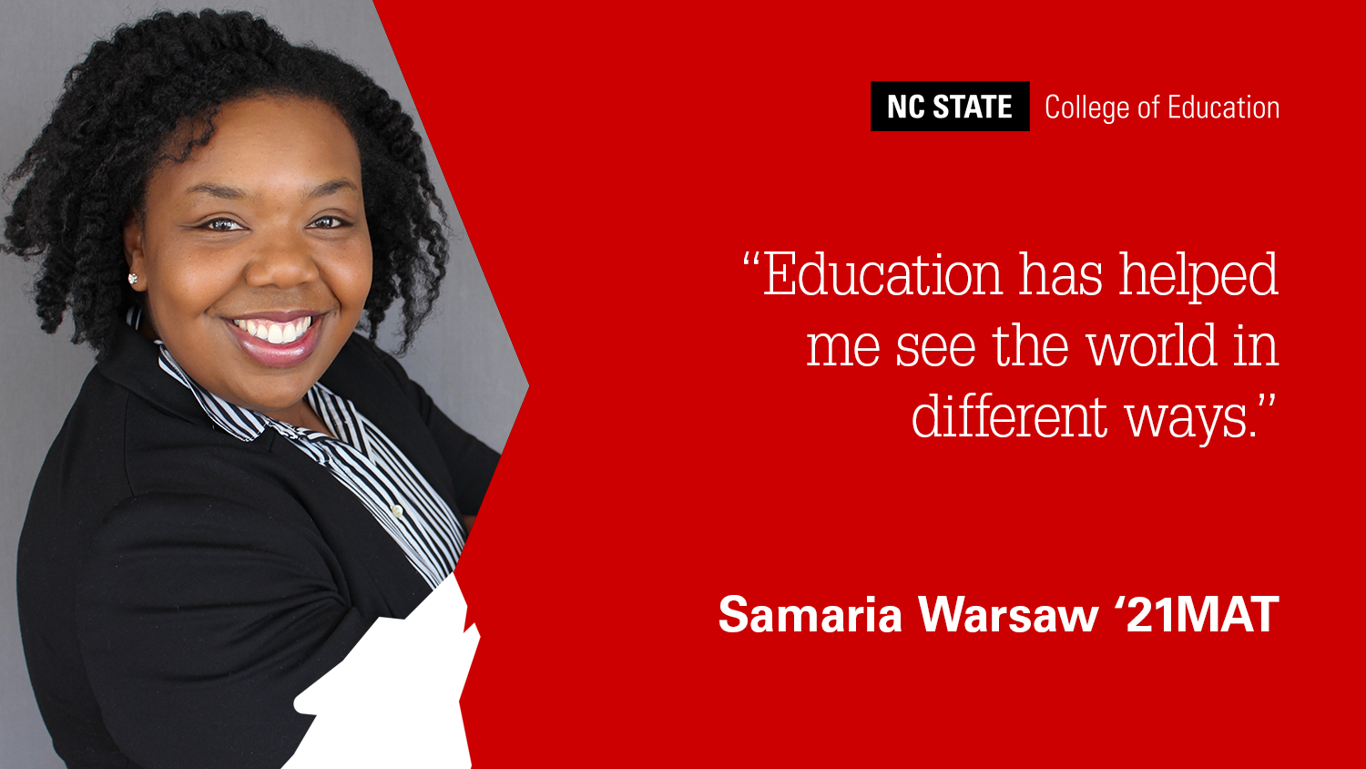 Photo of Samaria Warsaw with quote: 'Education Has Helped Me See the World in Different Ways'