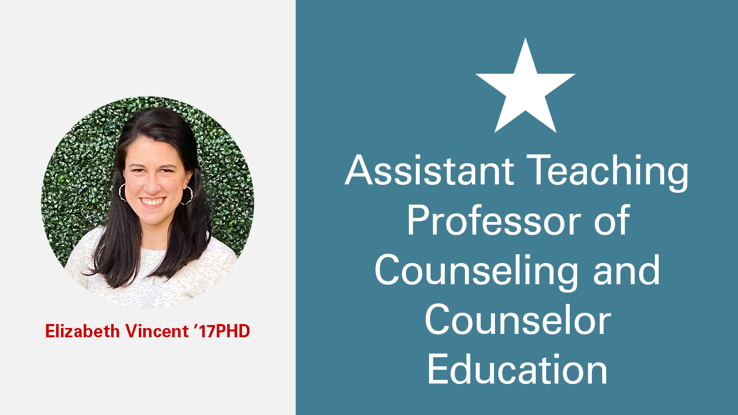 Assistant Teaching Professor of Counseling and Counselor Education Elizabeth Vincent, Ph.D.