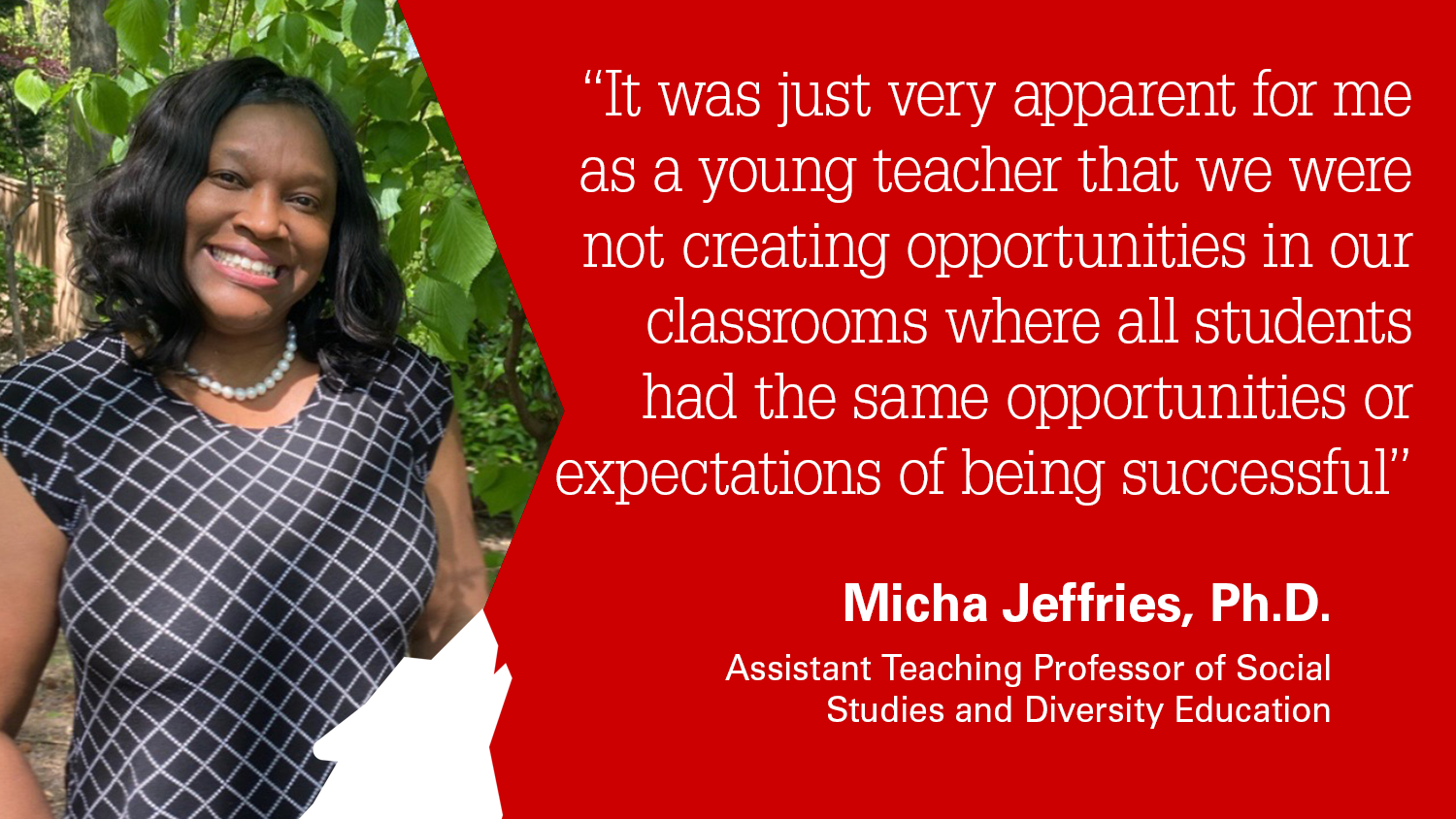 NC State College of Education Assistant Teaching Professor Micha Jeffries, Ph.D.